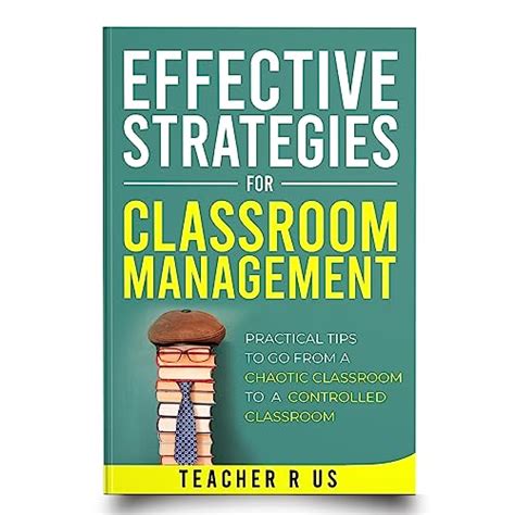 Effective Strategies For Classroom Management Practical Tips To Go