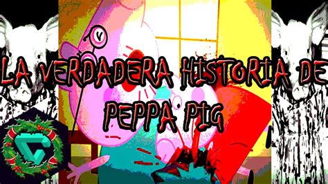 Aquí les dejo un nuevo video saludos. La Verdadera Historia De Peppa Pig | Peppa Pig y Su ...