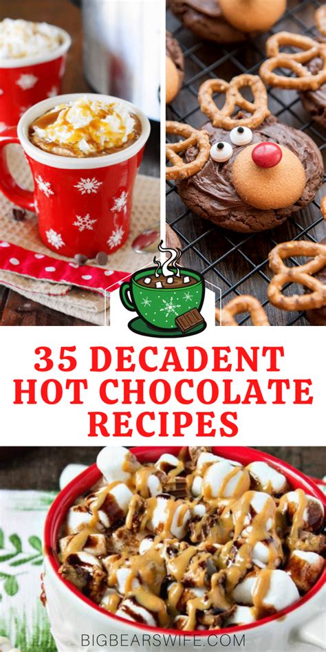 35 decadent hot chocolate recipes plus 3 hot chocolate ts from the kitchen big bear s wife