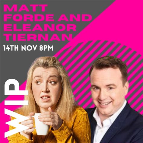 Matt Forde And Eleanor Tiernan Works In Progress Tickets Sunday 14th November 2021 Aces And