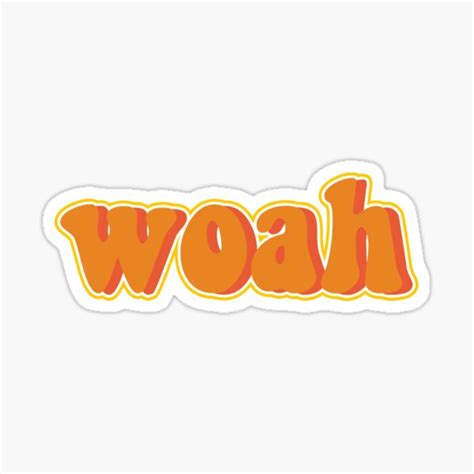 Woah Sticker Sticker For Sale By Lushstickers Redbubble