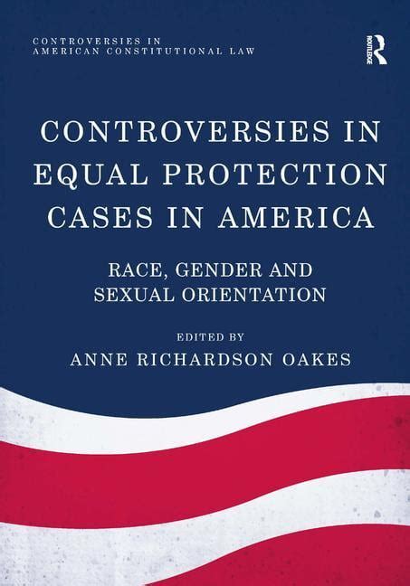 controversies in american constitutional law controversies in equal protection cases in america