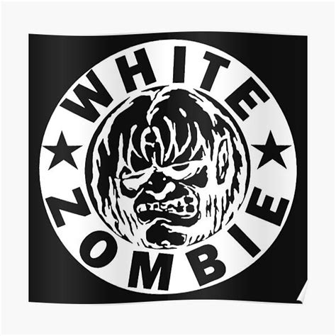 White Zombie Poster For Sale By Egreer2i Redbubble