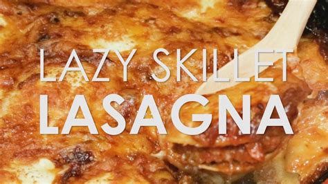 Lazy Lasagna Pot Lasagna Skillet Lasagna One Skillet Meals Potluck