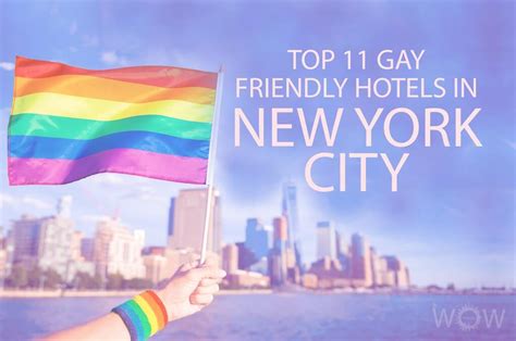 Top 11 Gay Friendly Hotels In New York City 2024 Wow Travel