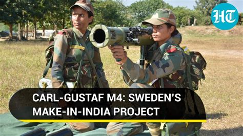 Made In India Carl Gustaf M4 For Army Saab To Develop Rifle That Busts Tanks Gravitas Journal