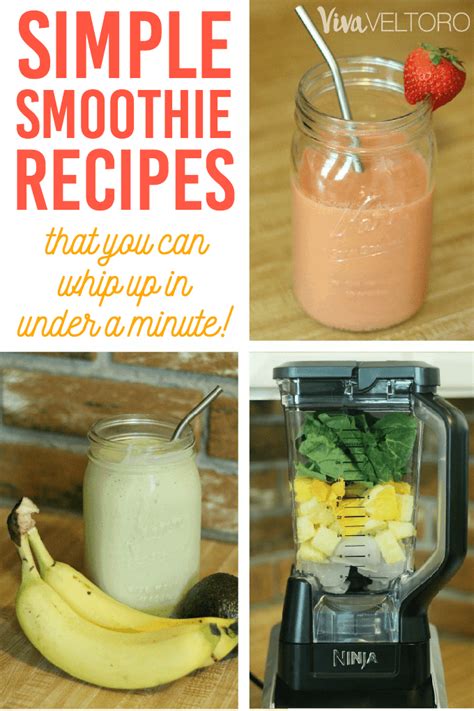 3 Simple Smoothie Recipes You Can Whip Up In Under A Minute Viva Veltoro