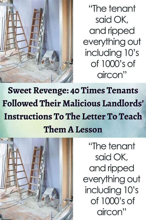 Sweet Revenge 40 Times Tenants Followed Their Malicious Landlords Instructions To The Letter
