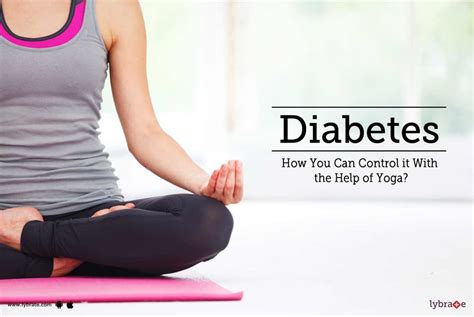 Diabetes How You Can Control It With The Help Of Yoga By Dr Sudeshpal Singh Lybrate