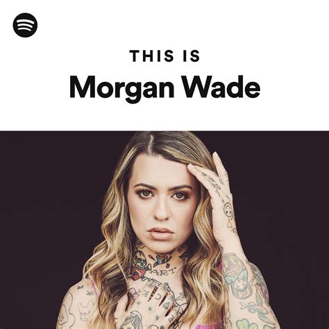 This Is Morgan Wade Playlist By Spotify Spotify