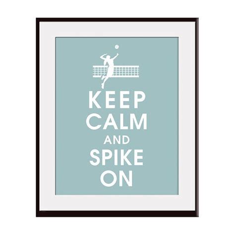 Keep Calm And Spike On 11x14 Print Volley Ball By Keepcalmshop 1595