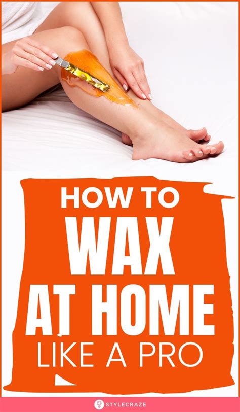Waxing At Home How To Do It Like A Pro Waxing Tips Wax Hair Removal Waxing