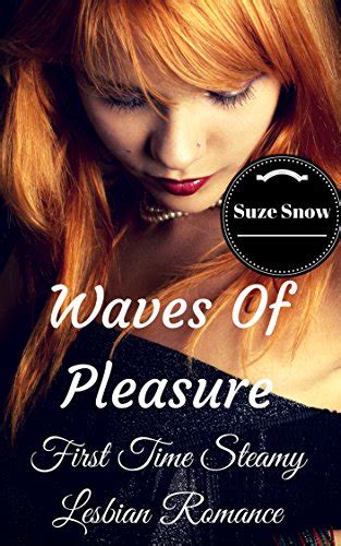 Waves Of Pleasure First Time Steamy Lesbian Romance Her First Time