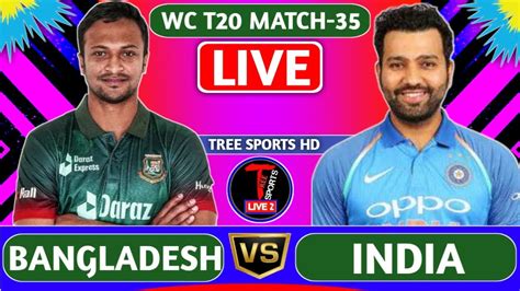 Live Bangladesh Vs India Live Match Center Live Khela Ind Vs Ban Live Tree Sports Hd 1st