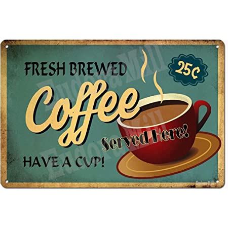 Amazon Com ERLOOD Fresh Brewed Coffee Served Here Have A Cup Metal