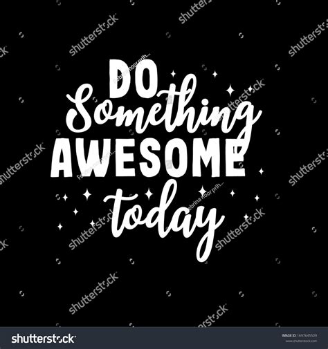 Do Something Awesome Today Typography Design Royalty Free Stock