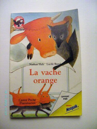 La Vache Orange Nathan Hale Et Lucile Butel 1989 Castor Poche Cadeau