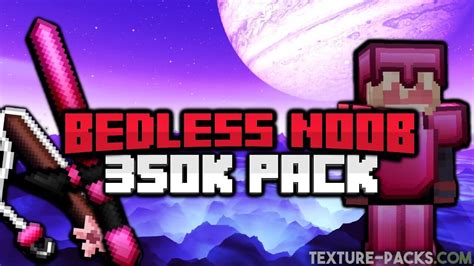 Bedless Noob 350k Texture Pack Download