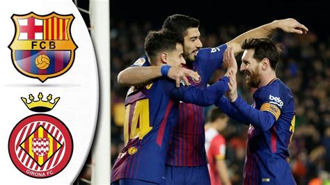 Head to head statistics and prediction, goals, past matches, actual form for you are on page where you can compare teams barcelona vs girona before start the match. Barcelona vs Girona 6-1 - All Goals & Extended Highlights ...
