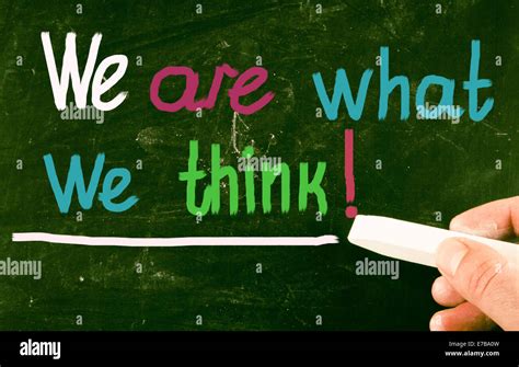 We Are What We Think Concept Stock Photo Alamy
