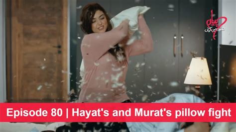 Pyaar Lafzon Mein Kahan Episode 80 Hayats And Murats Pillow Fight