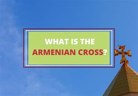 What Is The Armenian Cross History And Meaning Symbol Sage