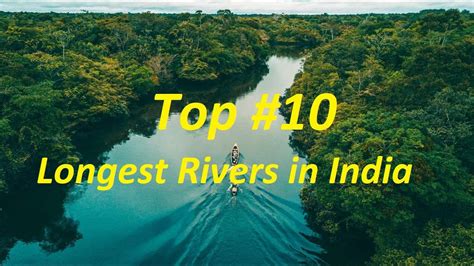 Top 10 Most Longest Rivers Of India Longest Rivers Of India Youtube