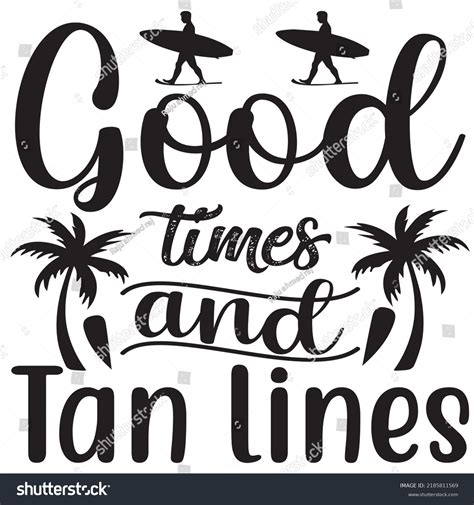 Good Times Tan Lines Svg Tshirt Stock Vector Royalty Free 2185811569 Shutterstock