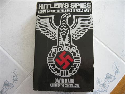 Hitler S Spies German Military Intelligence In World War Ii David Kahn 9780020524403 Amazon
