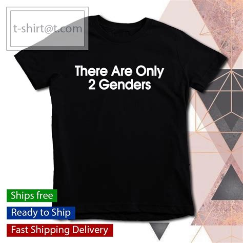 Mens There Are Only 2 Genders Shirt