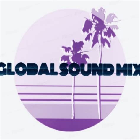 Global Sound Mix Youtube