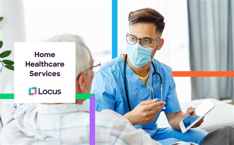 Home Healthcare Services Benefits And Challenges Locus Blog