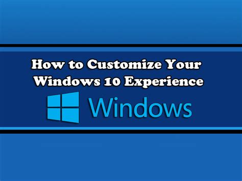 How To Customize Your Windows 10 Experience Vrogue