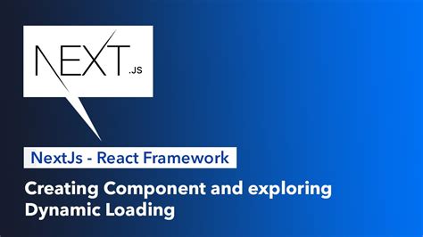 Nextjs React Framework Creating Component And Exploring Dynamic
