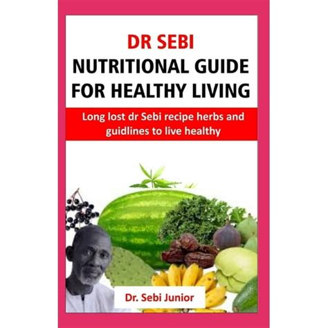 Dr Sebi Nutritional Guide For Healthy Living Long Lost Dr Sebi Herbs