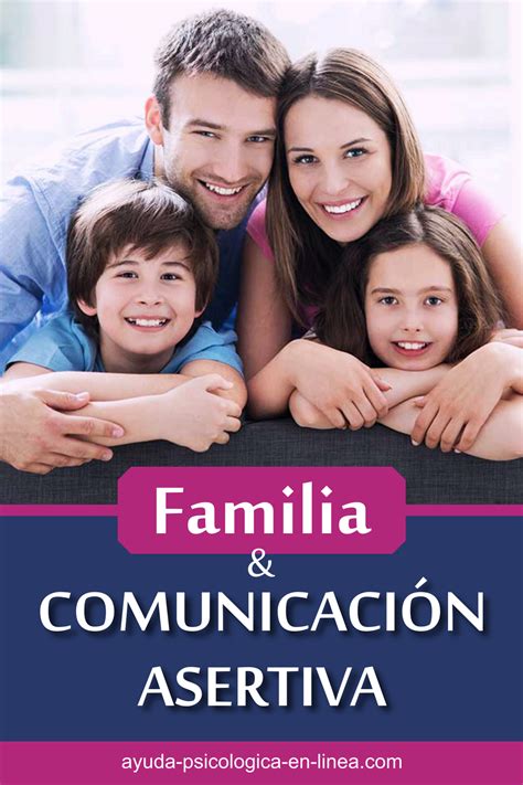 Conoce Las Mejores Técnicas De Comunicación Asertiva En La Familia Para