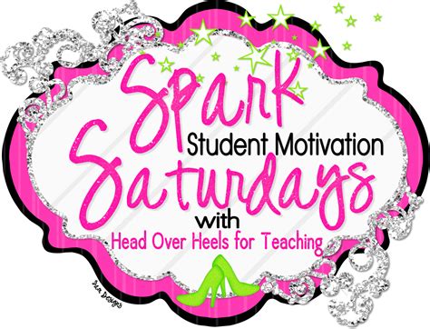 Head Over Heels For Teaching Spark Student Motivation Saturdays
