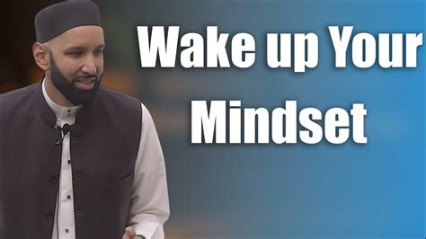 Wake Up Your Mindset Dr Omar Suleiman Youtube