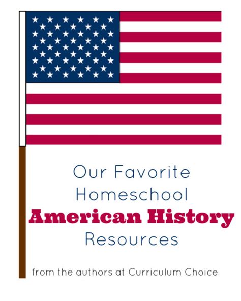 Our Favorite Homeschool American History Resources The Curriculum Choice