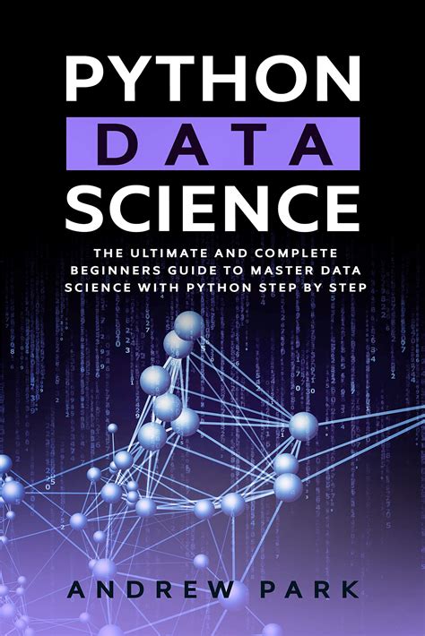 Buy Python Data Science The Ultimate And Complete Beginners Guide To Master Data Science With