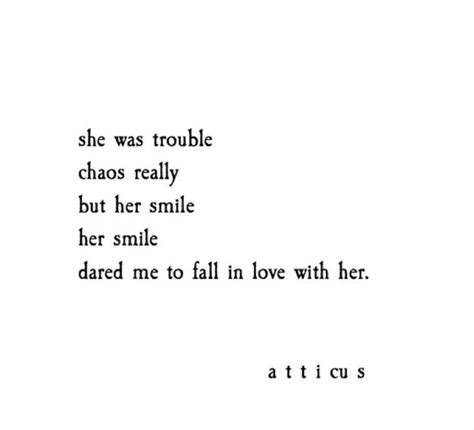 The smallest things can make you stand out as a special person in her life, because it shows that you're someone who cares enough to think of her throughout the day and, critically, as you're winding down and. 'Her Smile' #atticuspoetry #atticus | Good relationship ...