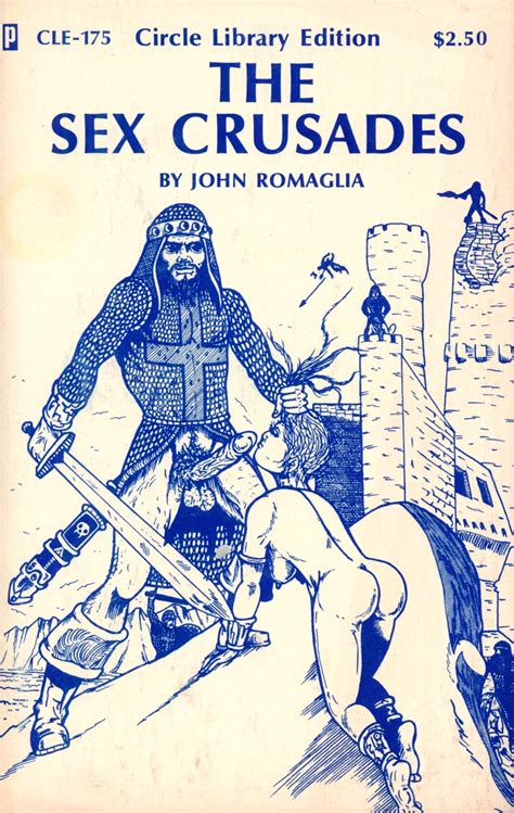 Cle 175 The Sex Crusades By John Romaglia Eb Golden Age Erotica