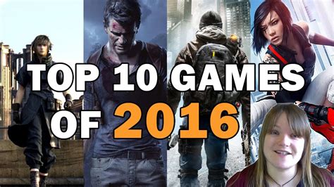 Top 10 Games Of 2016 Youtube