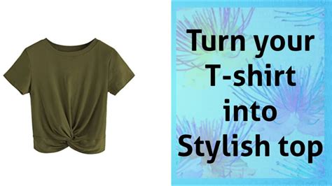 4 Amazing Ways To Turn Basic T Shirt Into Stylish Top Youtube