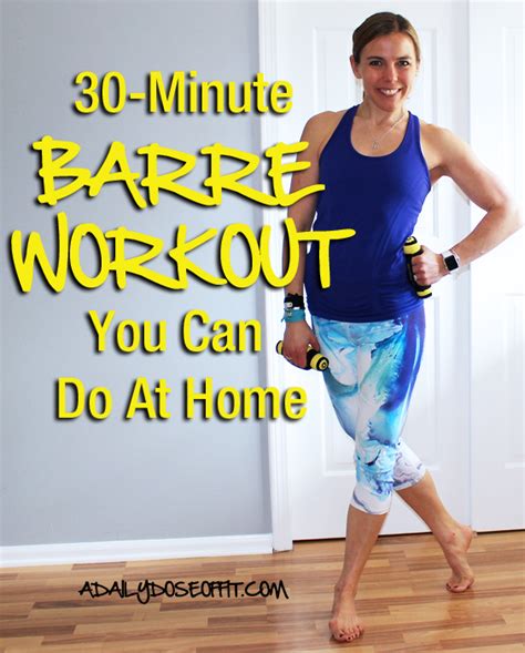 A Daily Dose Of Fit 30 Minute Barre Workout You Can Do At Home