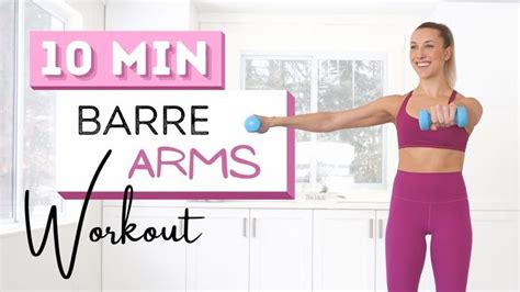 10 Min Barre Arms Workout Toned Arms Light Dumbbells Barre Arm