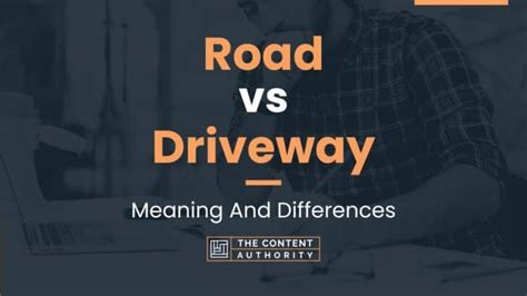 Road Vs Driveway Meaning And Differences