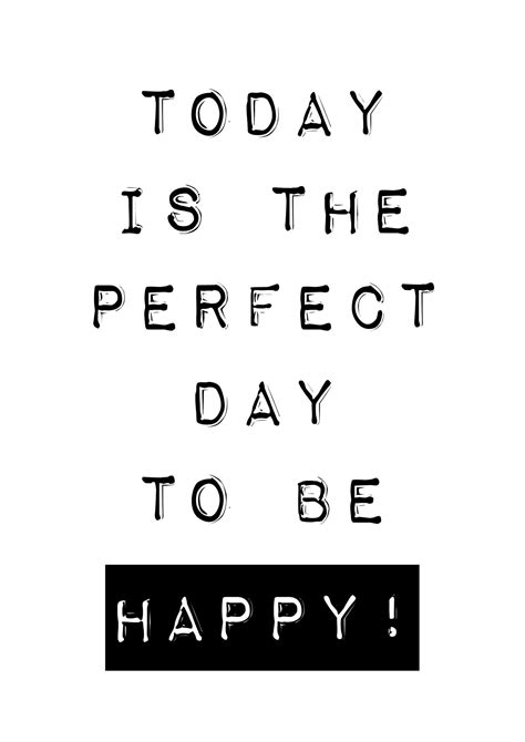 Today Is The Perfect Day To Be Happy Poster Slogan Poster Etsy