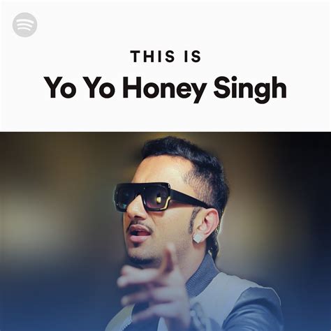 This Is Yo Yo Honey Singh Spotify Playlist