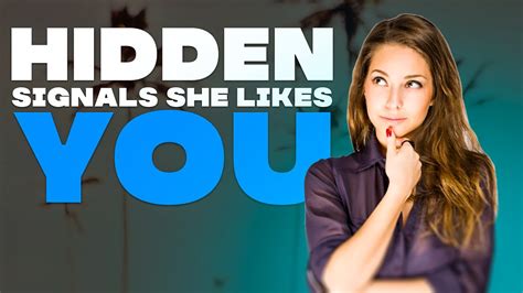Hidden Signals She S Attracted To You Youtube
